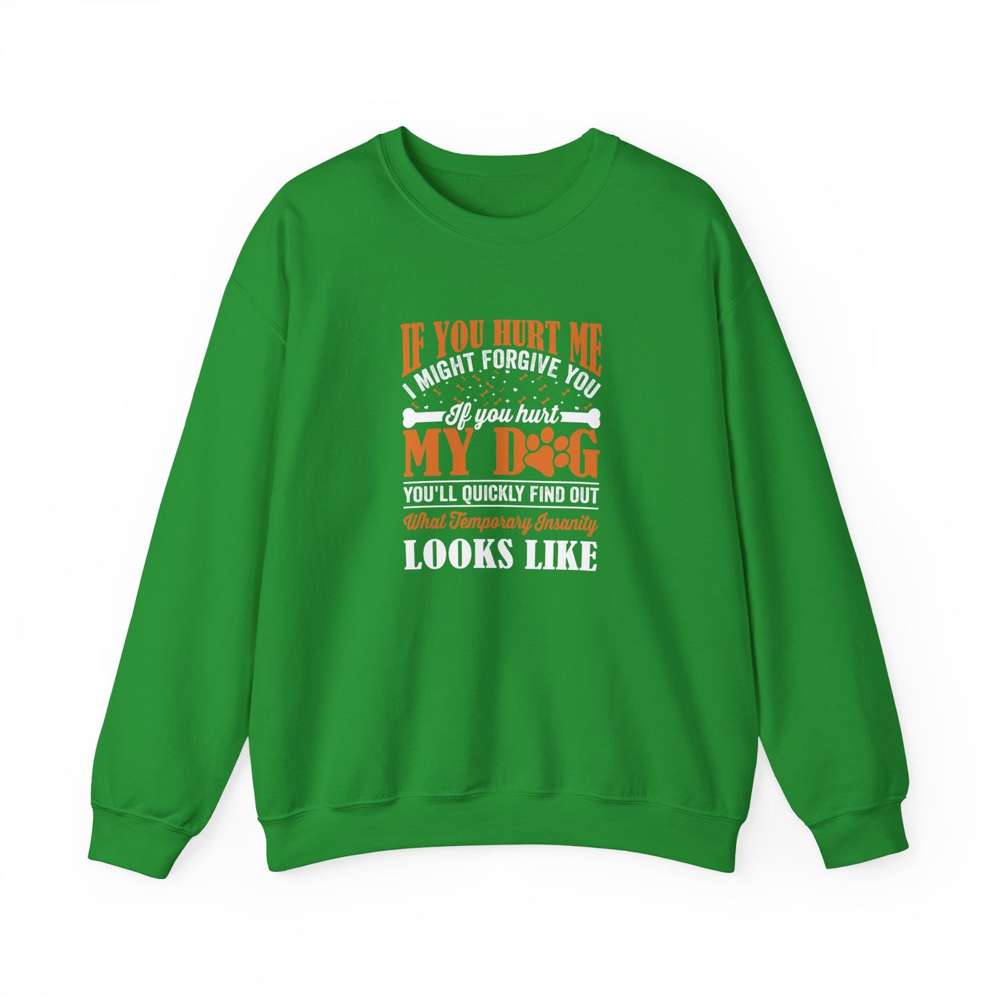 If You Hurt My Dog Sweatshirt | Dog  Protector Funny