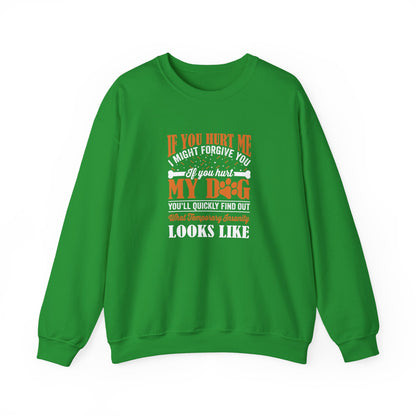 If You Hurt My Dog Sweatshirt | Dog  Protector Funny