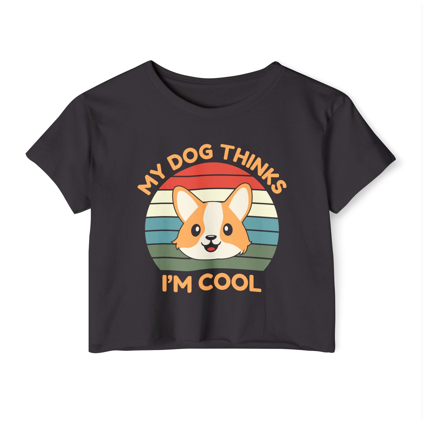 My Dog Thinks I’m Cool Crop Top – Funny Dog Lover Shirt for Women