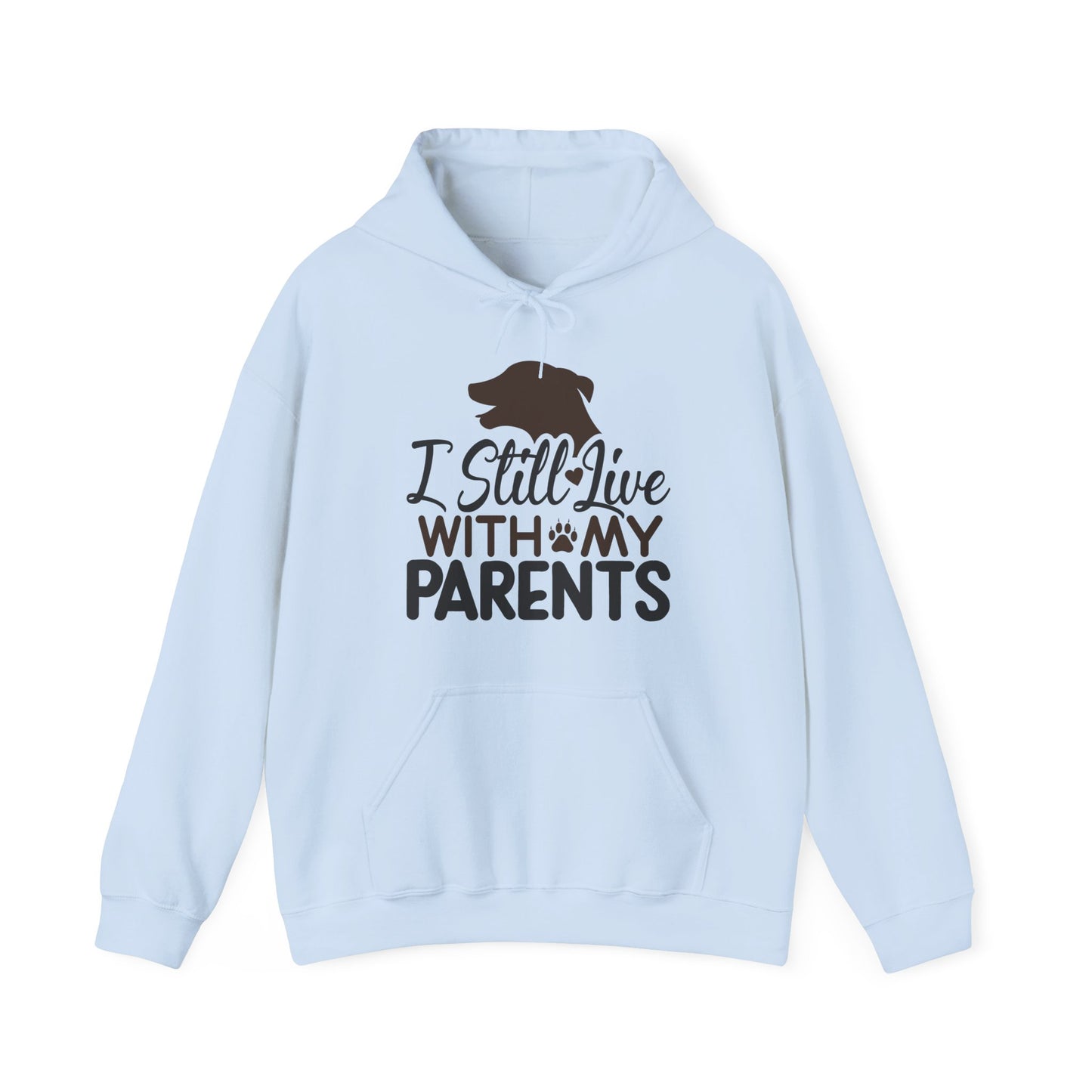 I Still Live With My Parents Hoodie | Funny Dog Lover Gift