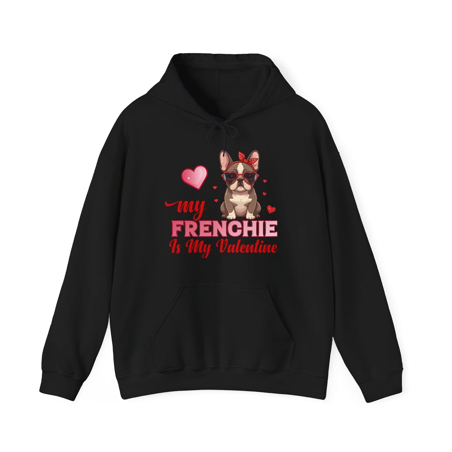 My Frenchie Is My Valentine Unisex Hoodie
