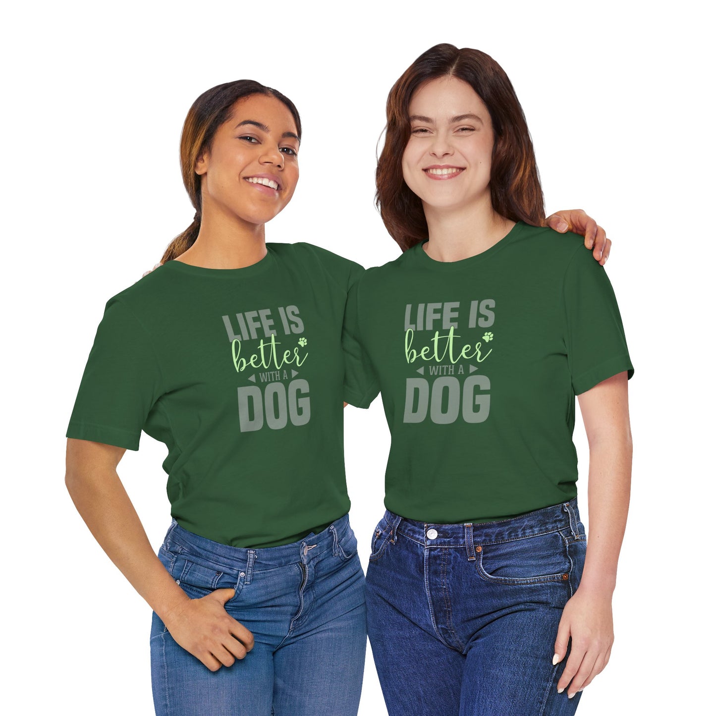 Two people wearing green t-shirts with 'Life is better with a dog' text on a white background