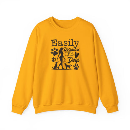 "Easily Distracted By Dogs" Unisex Sweatshirt