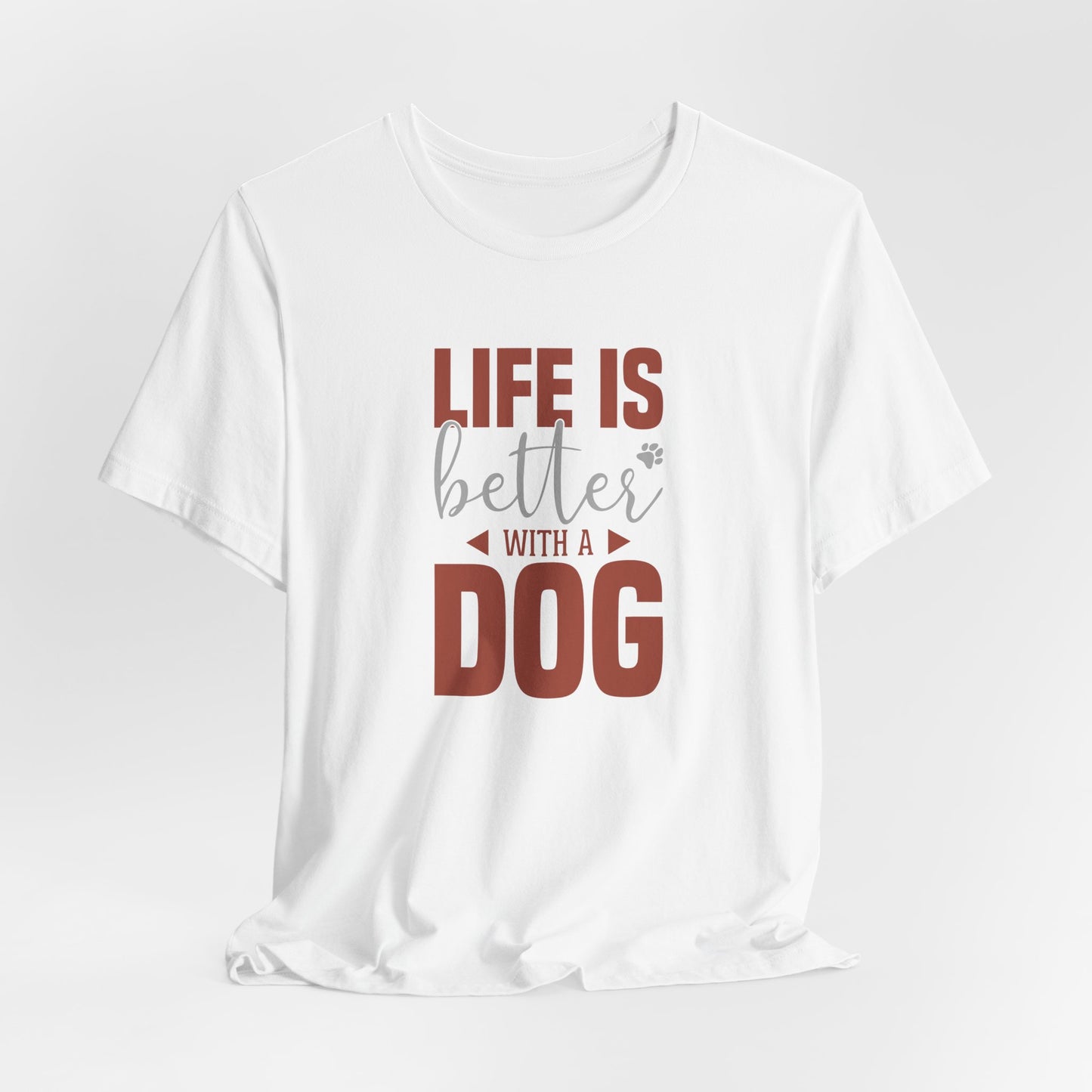 White t-shirt with 'Life is better with a dog' text on a white background