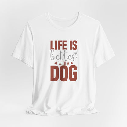 White t-shirt with 'Life is better with a dog' text on a white background