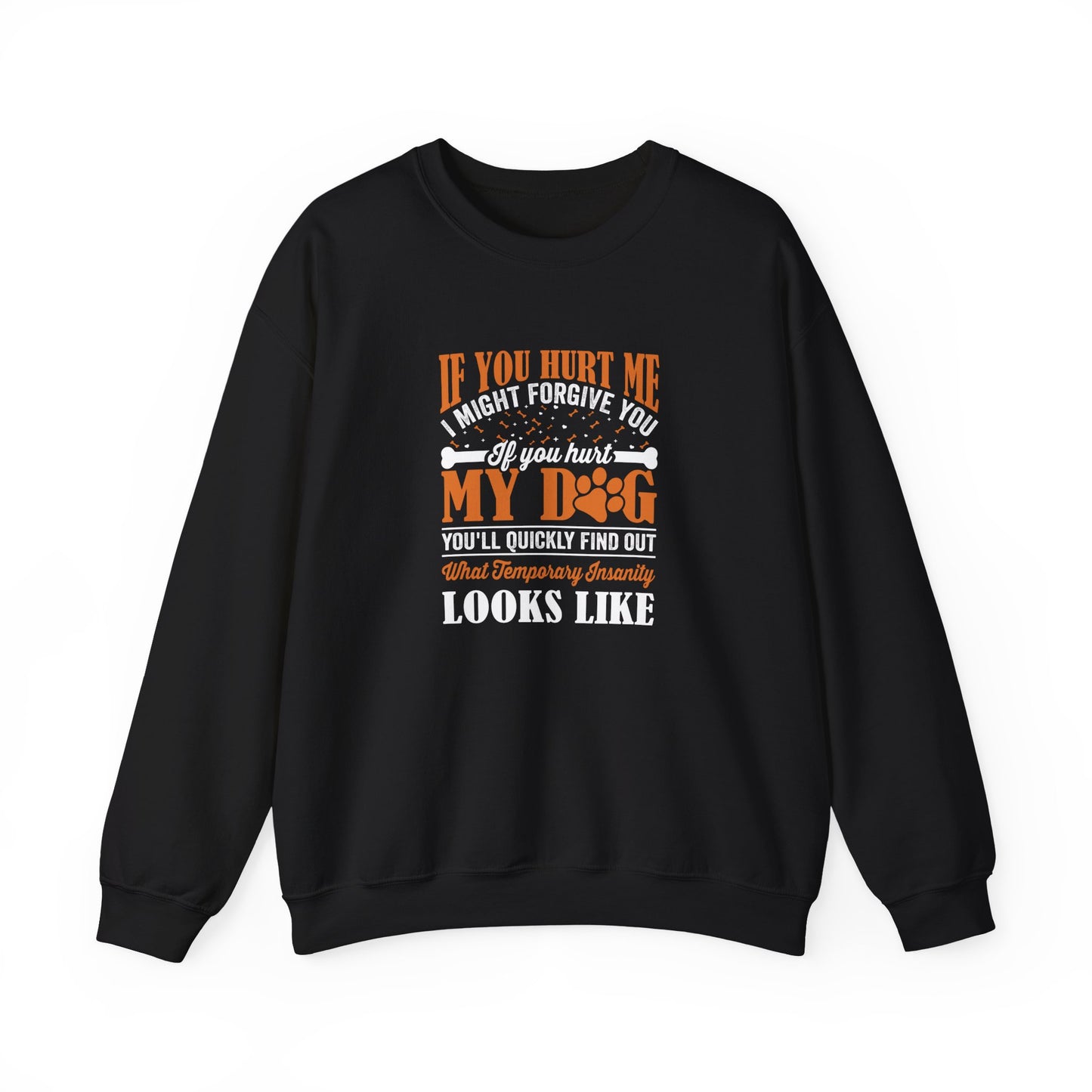 If You Hurt My Dog Sweatshirt | Dog  Protector Funny
