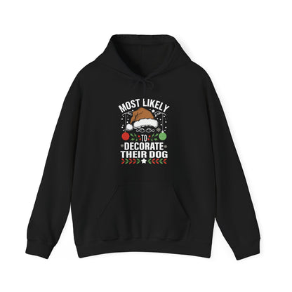 Most Likely To Decorate Their Dog Christmas Hoodie