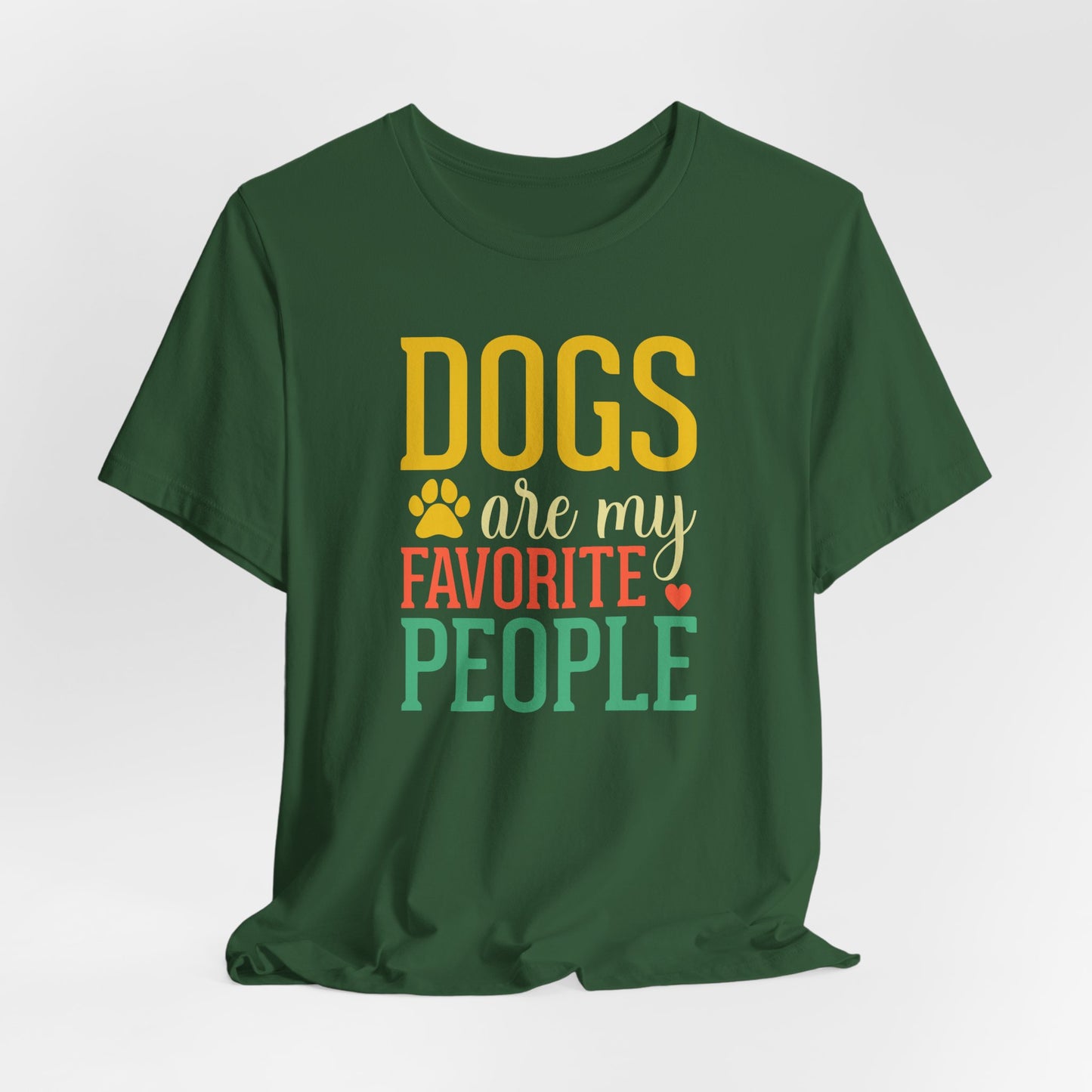 DOGS Are My Favorite People | Relatable Dog Lover Graphic Tee