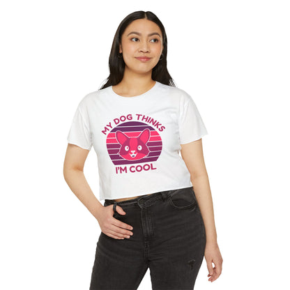 My Dog Thinks I’m Cool Crop Top – Funny Dog Lover Shirt for Women