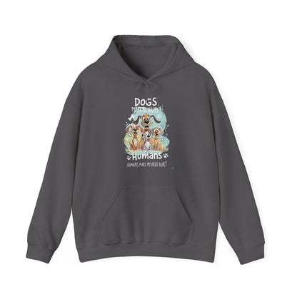 Dogs Make Me Happy Humans Make My Head Hurt Unisex Hoodie
