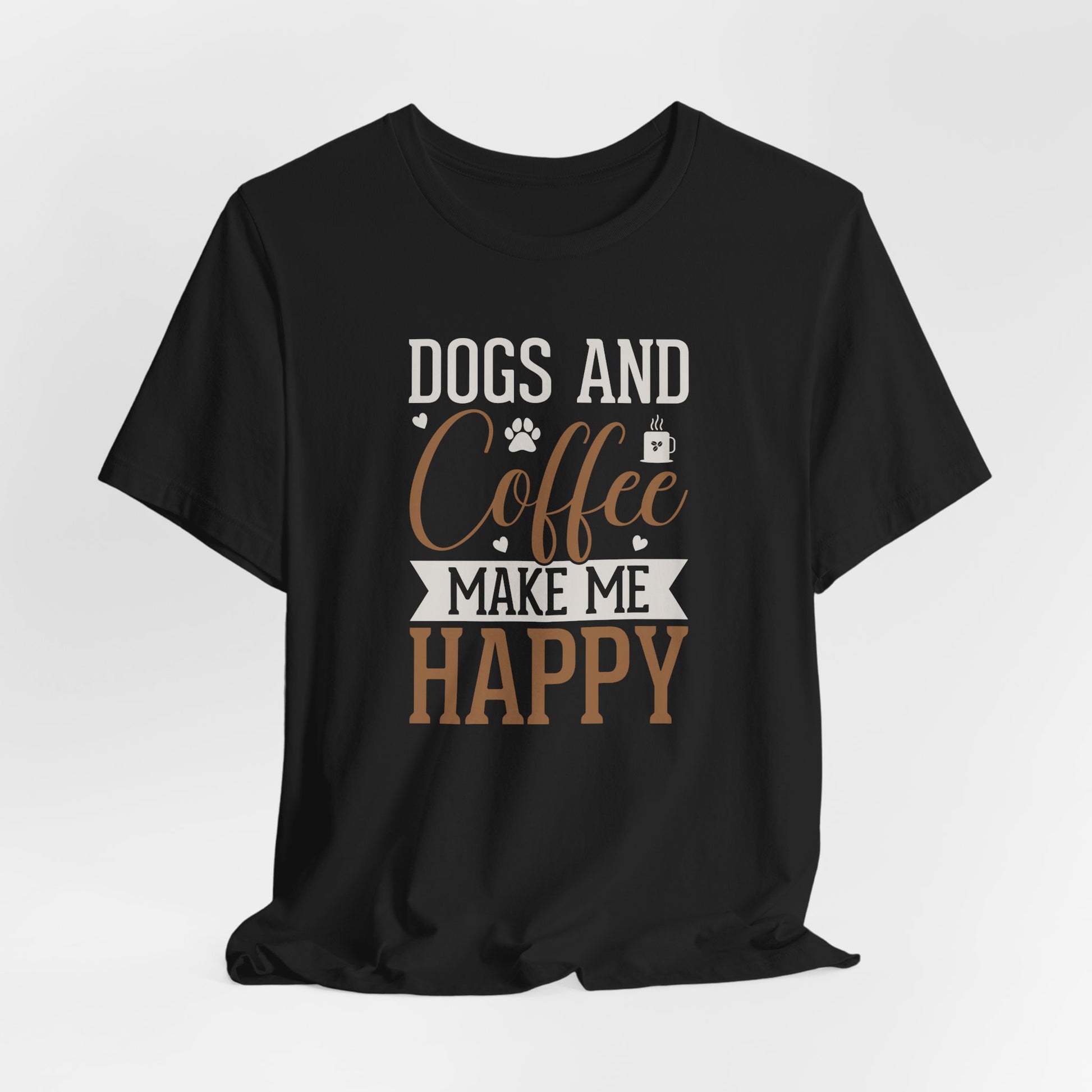 Black t-shirt with 'Dogs and Coffee Make Me Happy' text on a white background