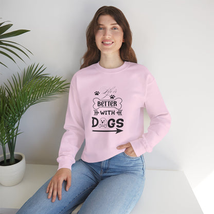 Life is Better With Dogs Unisex Sweatshirt