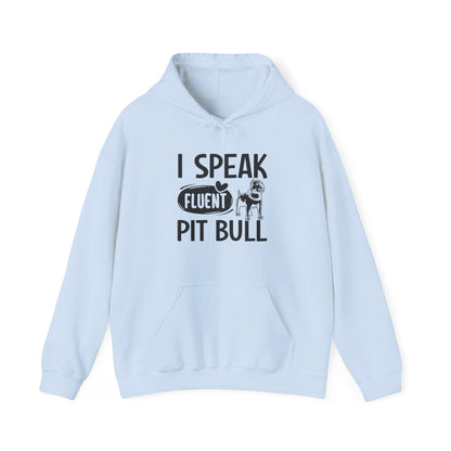 I Speak Fluent Pit Bull Hoodie | Funny Pittie  Gift