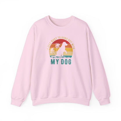 Title I Just Want to Hang Out With My Dog Sweatshirt