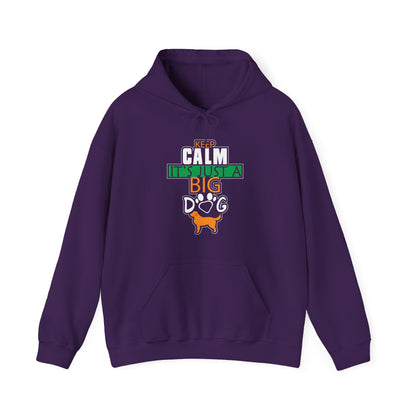 Keep Calm It's Just A Big Dog Hoodie | Large Breed Gift