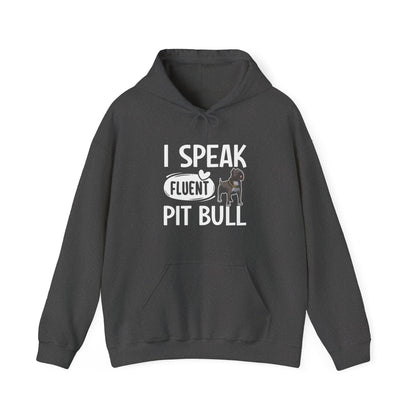 I Speak Fluent Pit Bull Hoodie | Funny Pittie  Gift