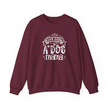 Busy Being A Dog Mama Unisex Sweatshirt