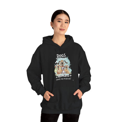 Dogs Make Me Happy Humans Make My Head Hurt Unisex Hoodie
