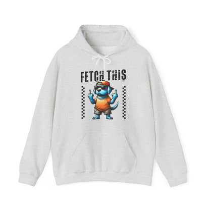 Funny Fetch This Dog Hoodie | Sassy Pup Unisex Sweatshirt