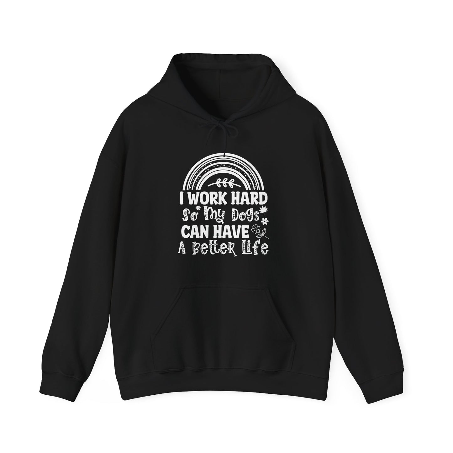 Work Hard For My Dogs - Rainbow Dog Lover Hoodie