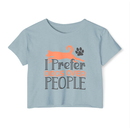 I Prefer Dogs Over People Crop Top –  Cute Pet Lover Tee