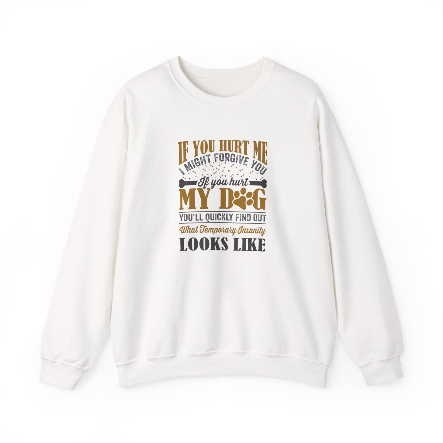 If You Hurt My Dog Sweatshirt | Dog  Protector Funny