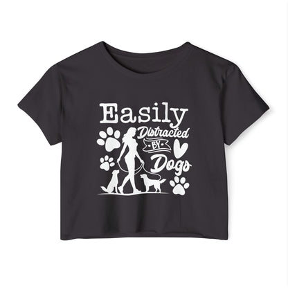 Easily Distracted by Dogs Crop Top – Cute Dog Lover Graphic Tee