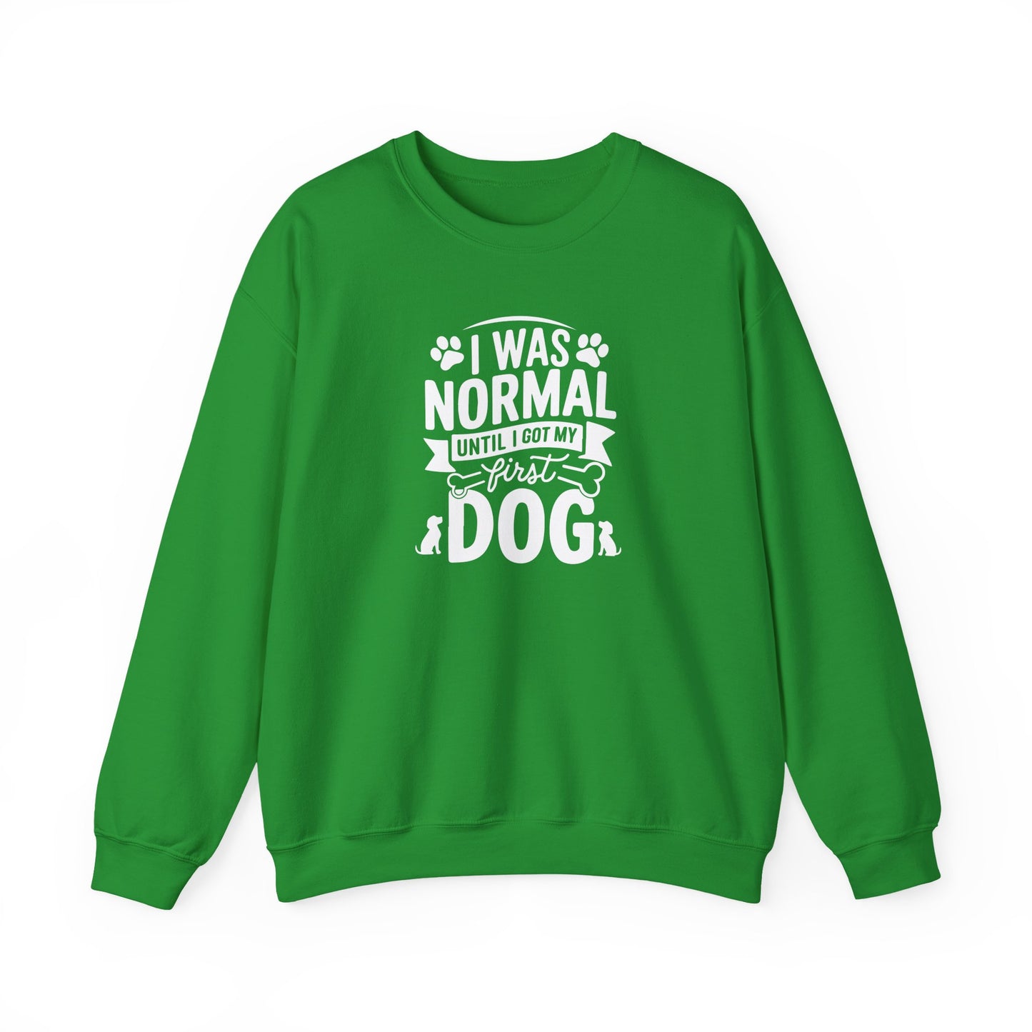 Funny First Dog Sweatshirt | I Was Normal Pet Lover Sweatshirt