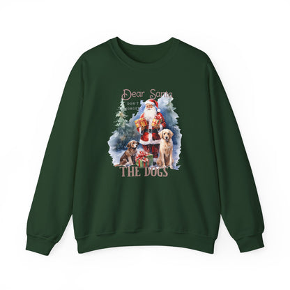 "Dear Santa, The Dogs" Christmas Unisex Sweatshirt