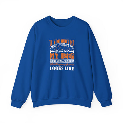 If You Hurt My Dog Sweatshirt | Dog  Protector Funny