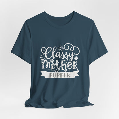 Classy Mother Pupper Graphic T-Shirt