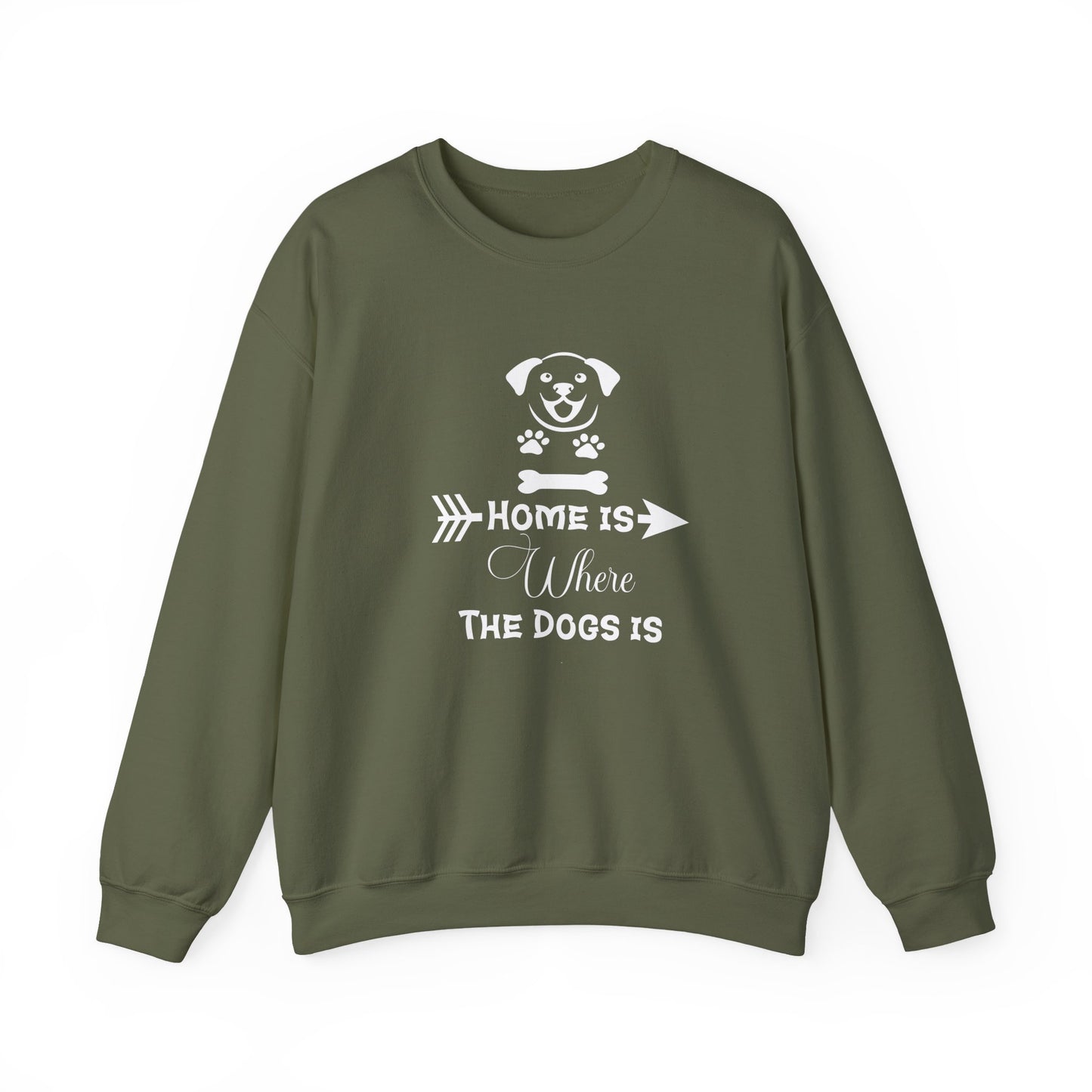 Home is Where the Dogs Is Unisex Sweatshirt
