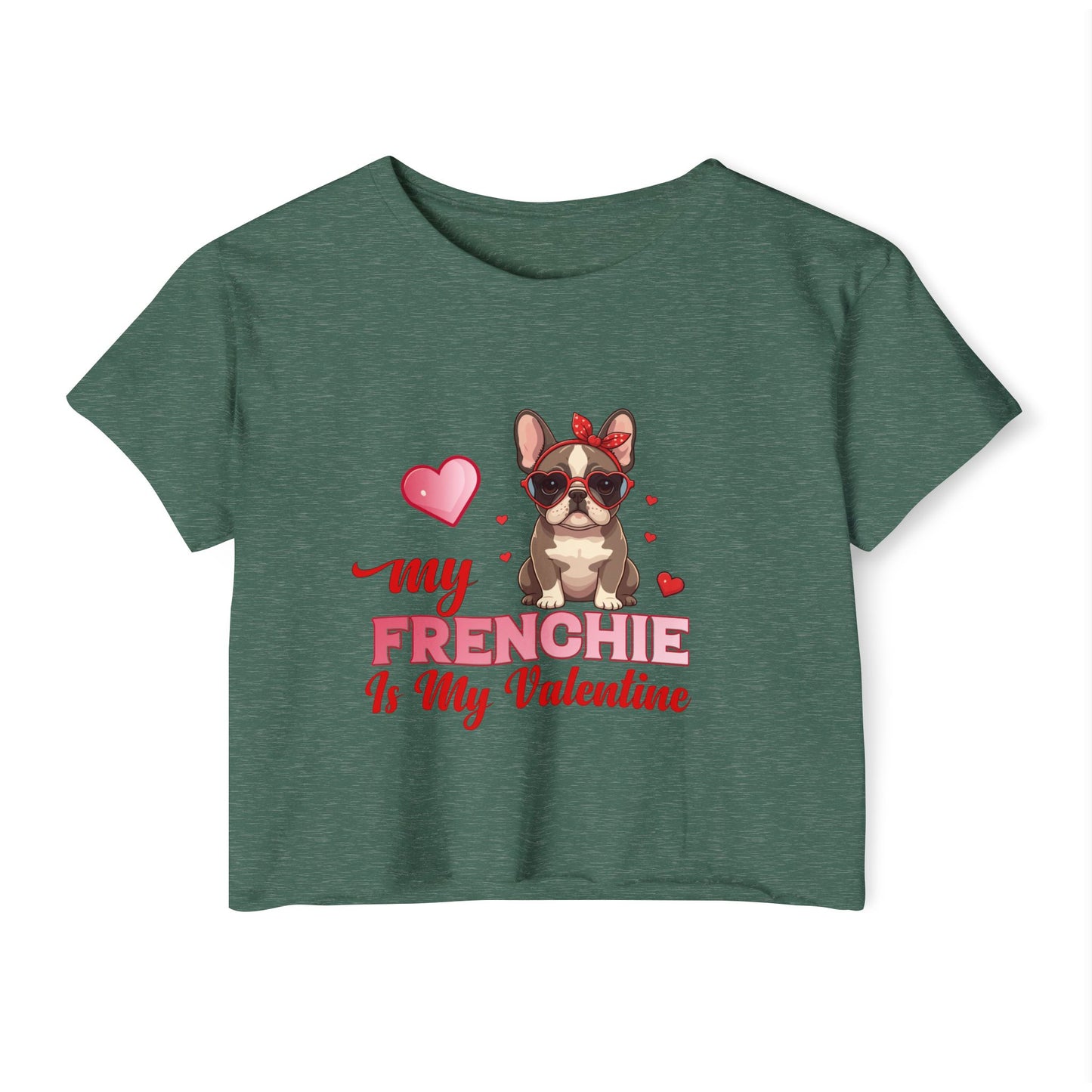 Cute French Bulldog Valentine Crop Top – My Frenchie Is My Valentine
