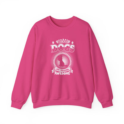 Title "Dogs Are Freaking Awesome" Unisex Sweatshirt