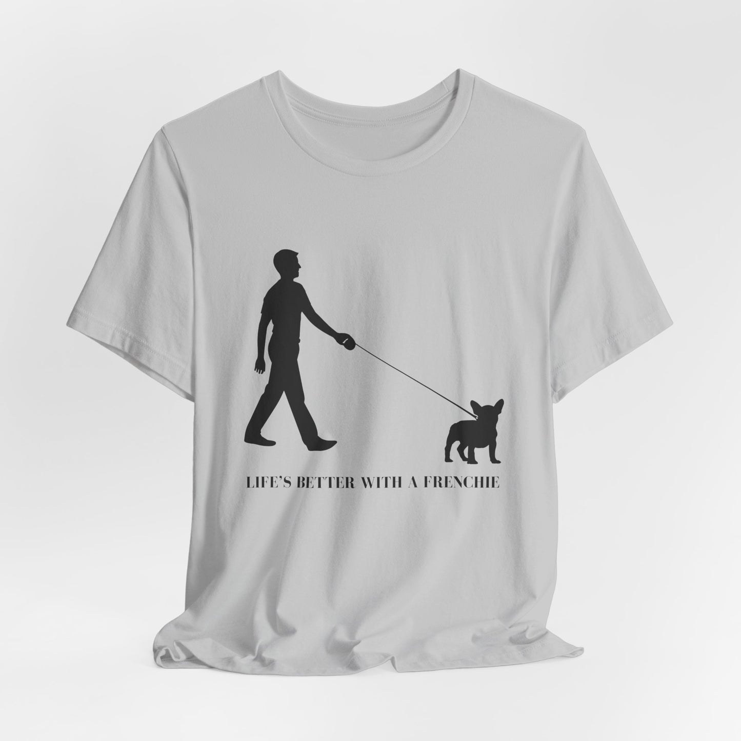 Gray t-shirt with a graphic of a man walking a dog and text 'Life's better with a Frenchie' on a white background