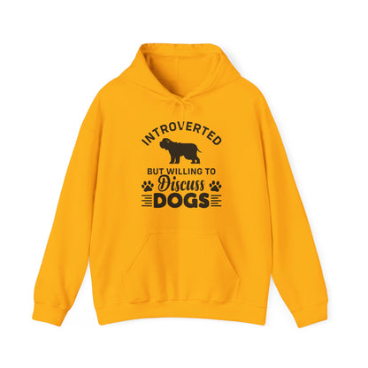 Introverted But Willing to Discuss Dogs Hoodie