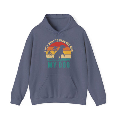 “I Just Want to Hang Out With My Dog” Unisex Hoodie