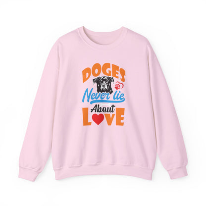 Dogs Never Lie About Love Unisex Sweatshirt