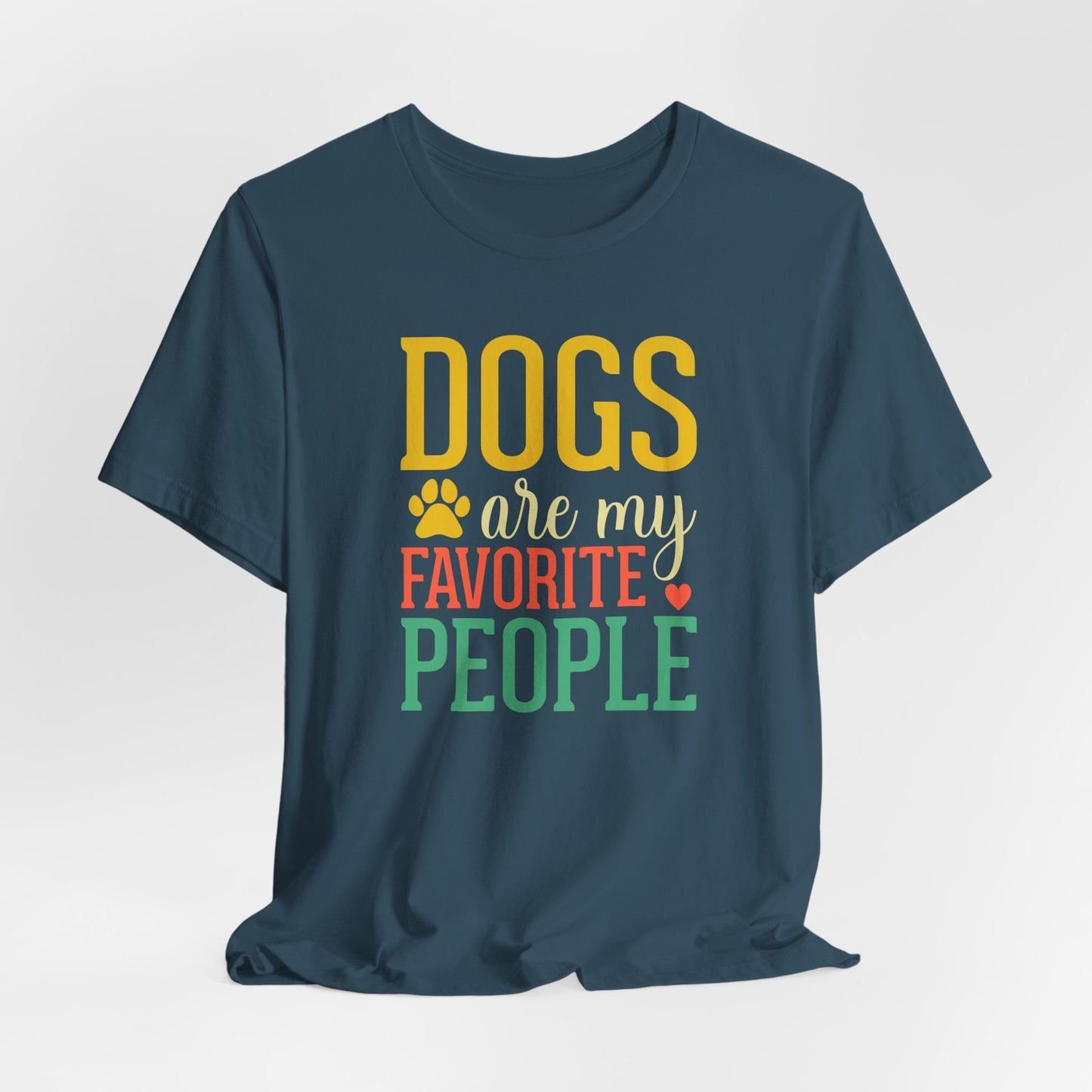 DOGS Are My Favorite People | Relatable Dog Lover Graphic Tee