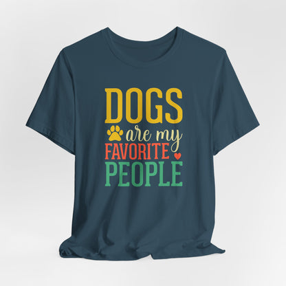 DOGS Are My Favorite People | Relatable Dog Lover Graphic Tee