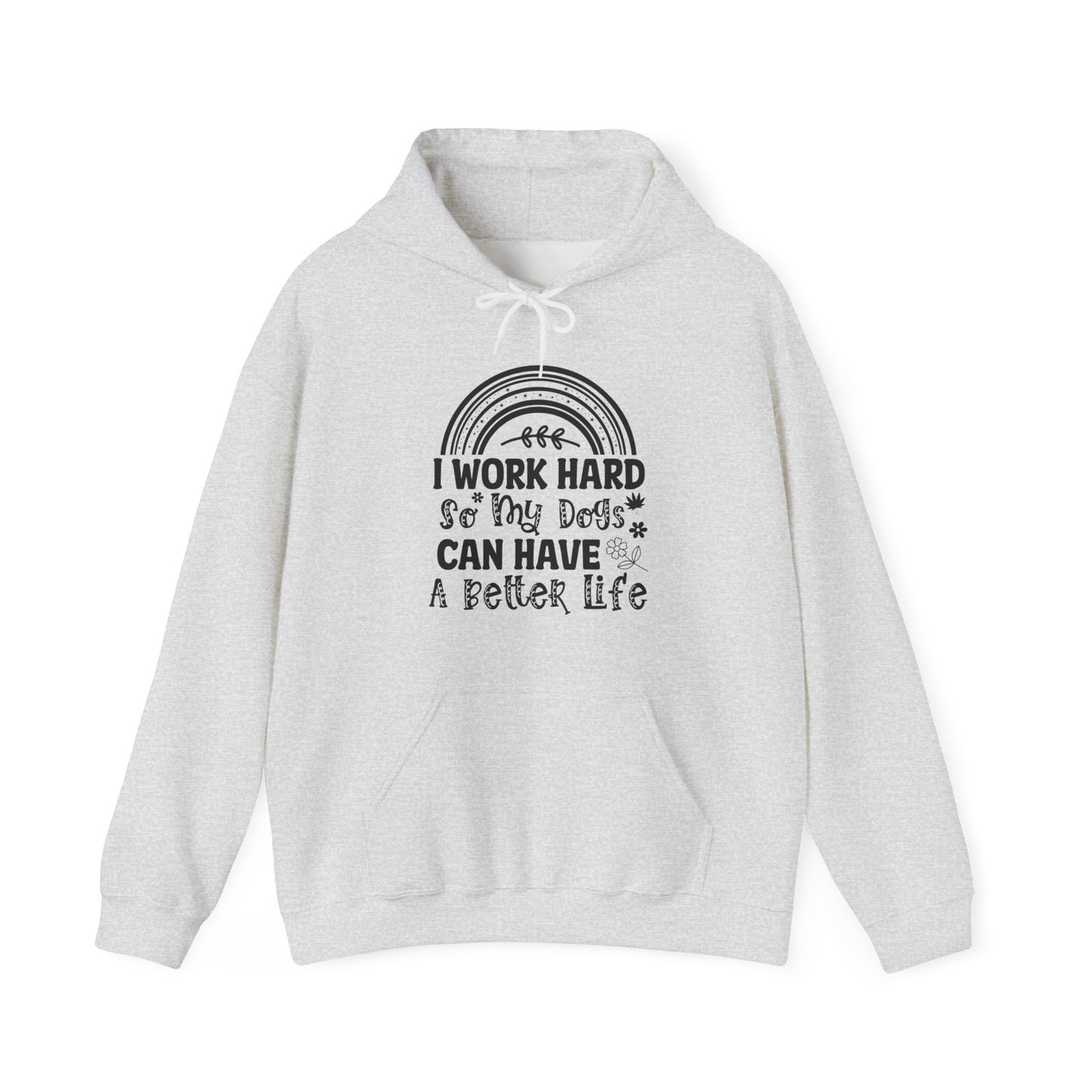 Work Hard For My Dogs - Rainbow Dog Lover Hoodie