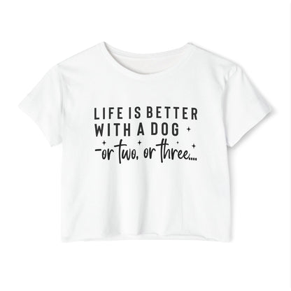 “Life Is Better With a Dog” Funny Dog Lover Crop Top