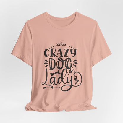 Crazy Dog Lady Unisex T-Shirt