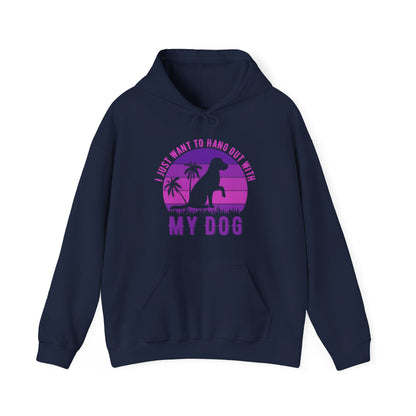 “I Just Want to Hang Out With My Dog” Unisex Hoodie