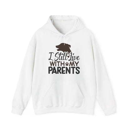 I Still Live With My Parents Hoodie | Funny Dog Lover Gift