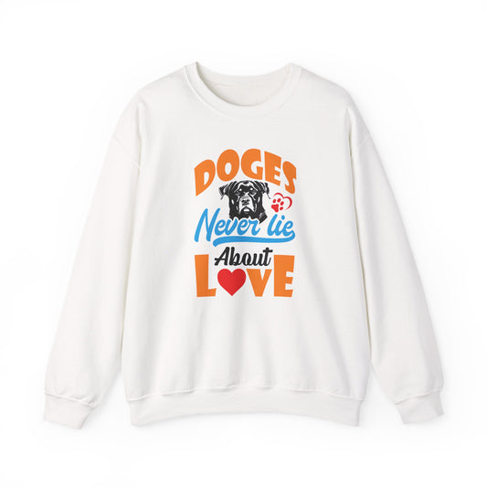 Dogs Never Lie About Love Unisex Sweatshirt