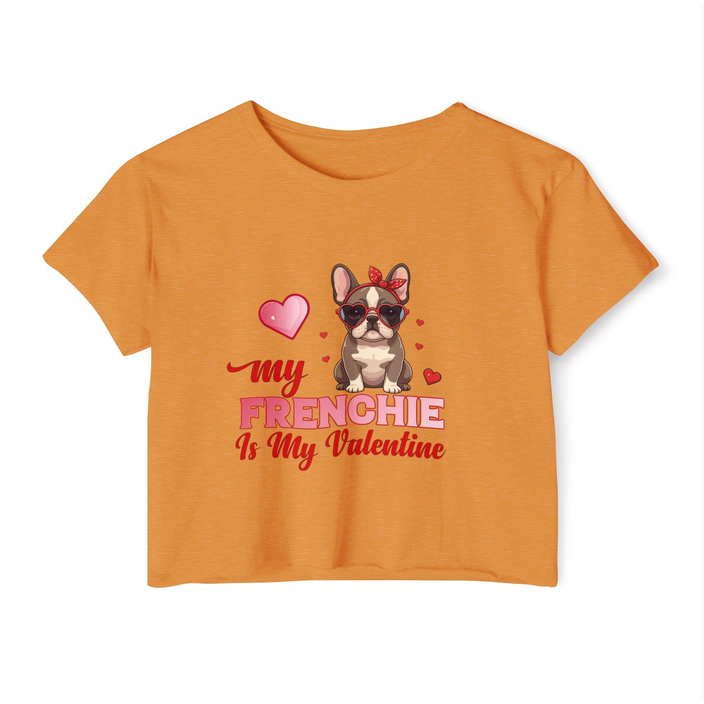 Cute French Bulldog Valentine Crop Top – My Frenchie Is My Valentine