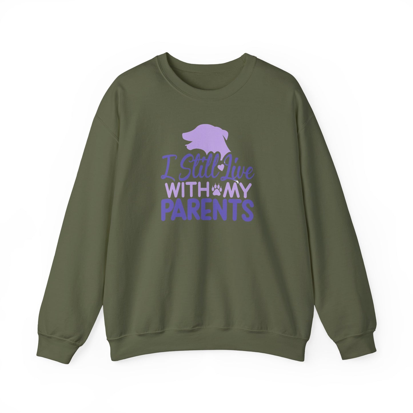 I Still Live With My Parents Sweatshirt | Funny Dog Lover Gift