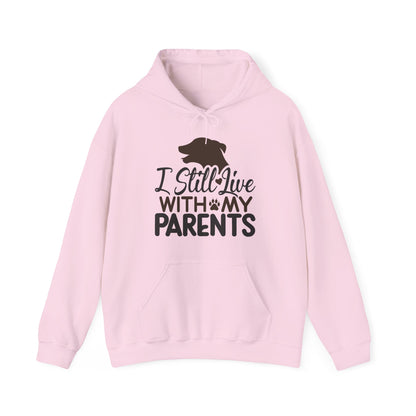 I Still Live With My Parents Hoodie | Funny Dog Lover Gift