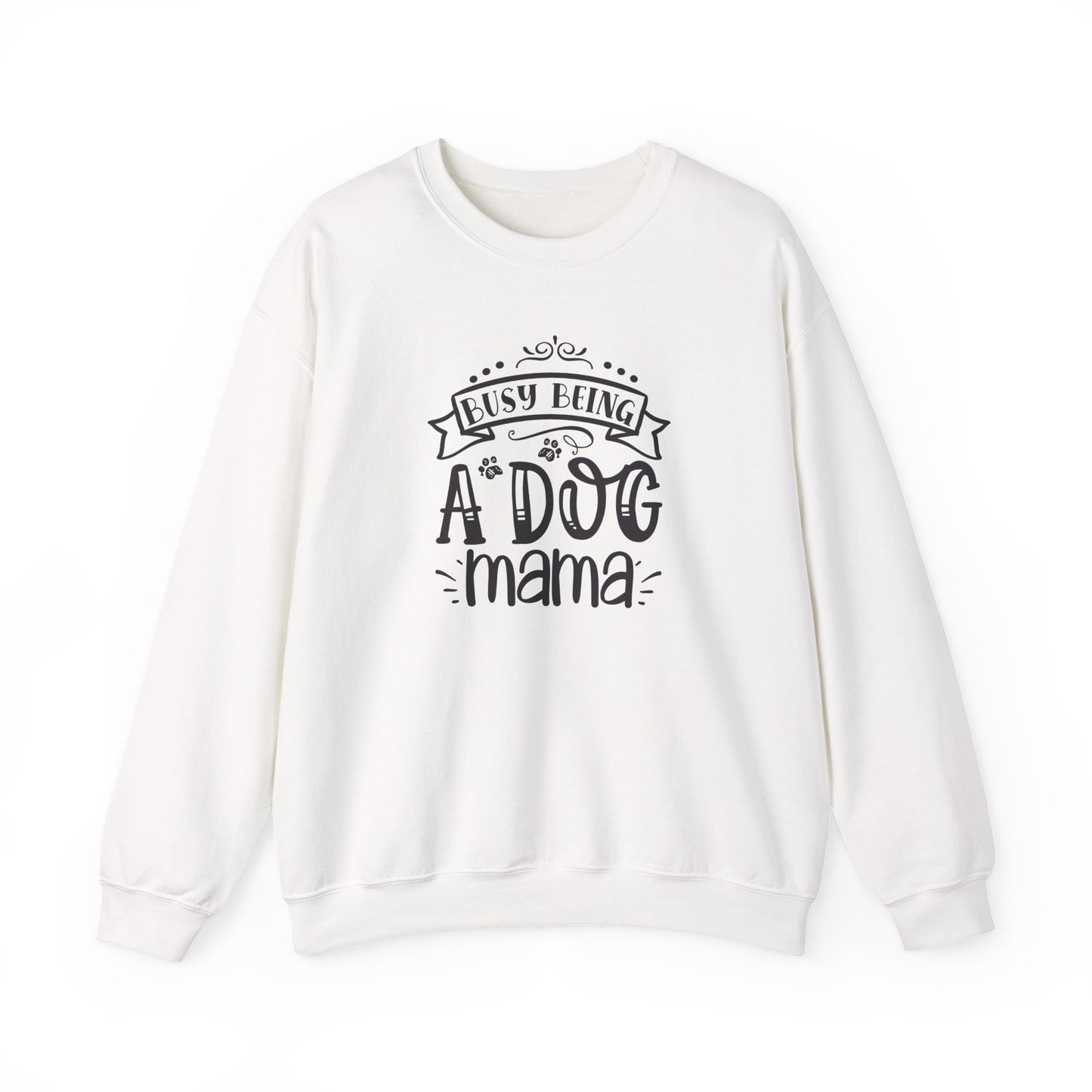 Busy Being A Dog Mama Unisex Sweatshirt
